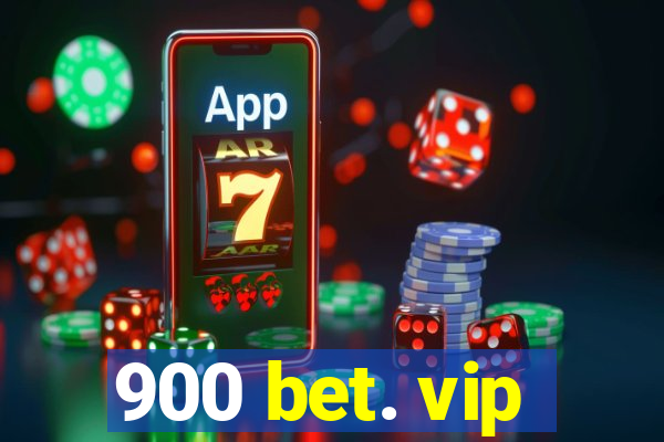 900 bet. vip